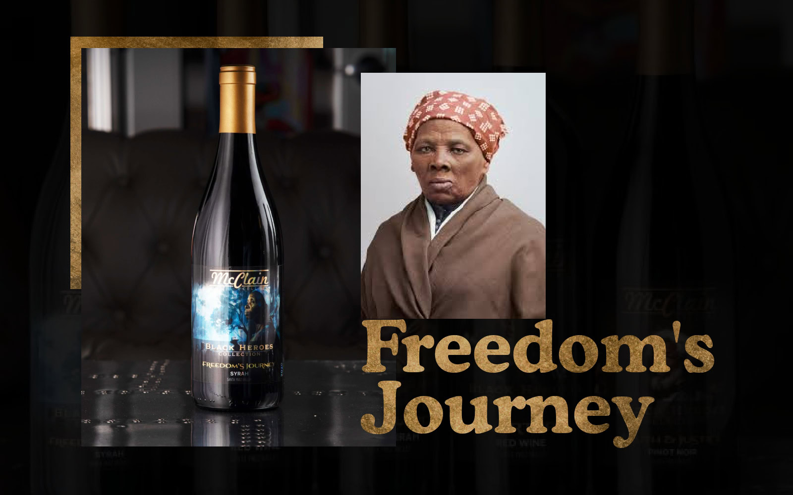 Black Heroes Wine Collection: Freedom's Journey, A Tribute to Harriet Tubman