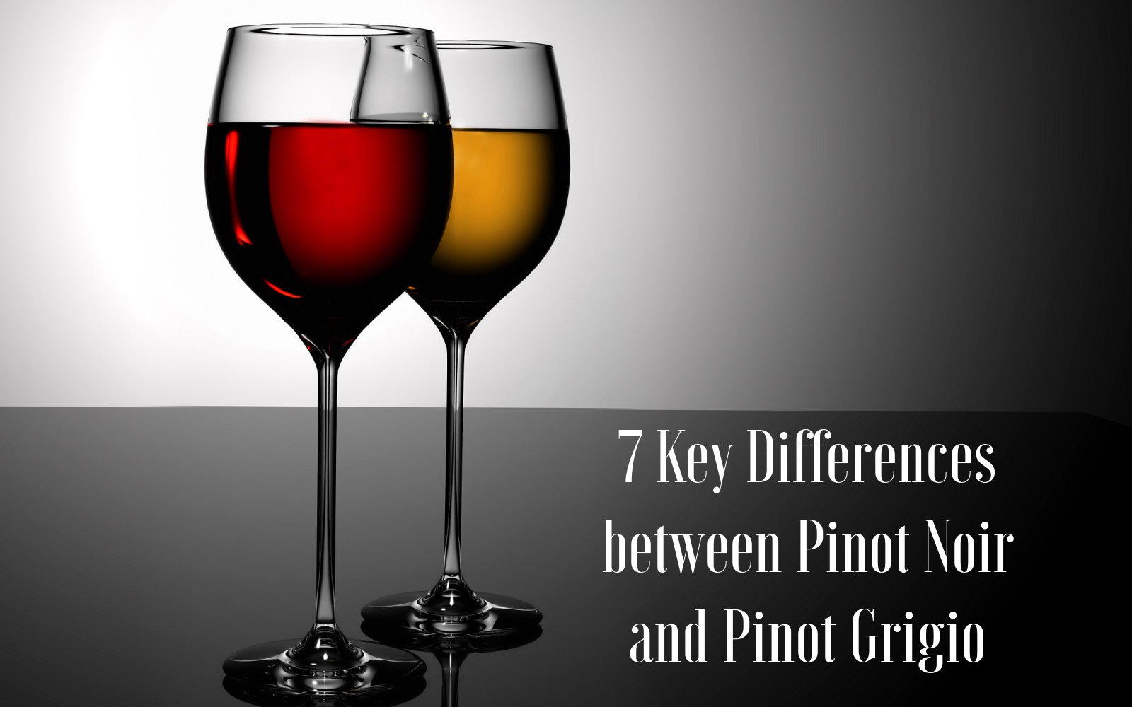 Differences, Pinot Noir and Pinot Grigio Comparison